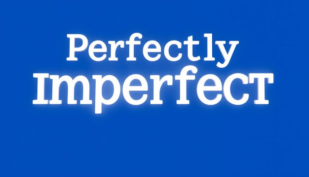 Mensaje de texto perfectamente imperfecto en fondo azul aislado con resaltos blancos