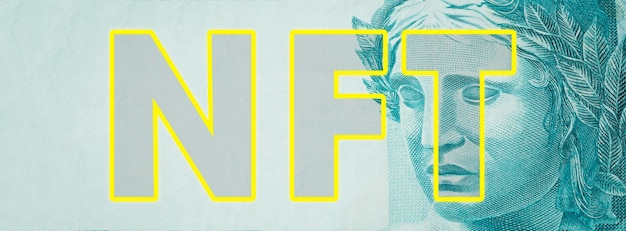 NFT escrito con fondo de dinero brasileño Imagen de NFT Finance