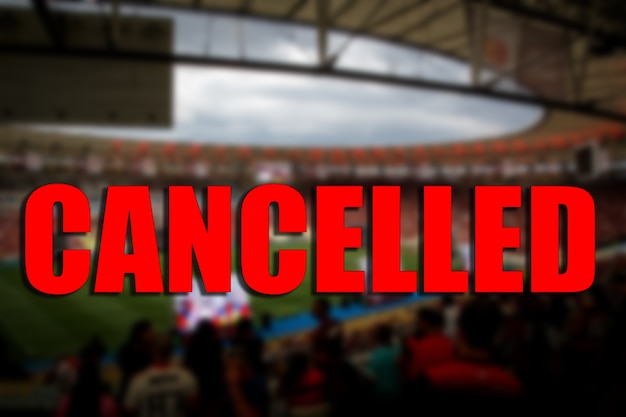 O conceito de cancelamento de eventos esportivos.