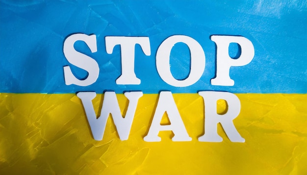 Pare a guerra na Ucrânia cartaz com bandeira Apoio e proteção ao povo ucraniano