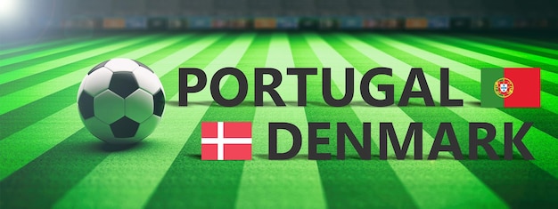 Partido de fútbol de fútbol Portugal vs Dinamarca ilustración 3d