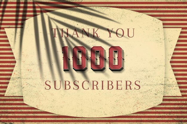 Un poster que diga gracias 1000 suscriptores.