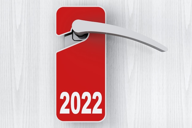 Puerta con signo de año nuevo 2022 sobre No molestar etiqueta extreme closeup. Representación 3D