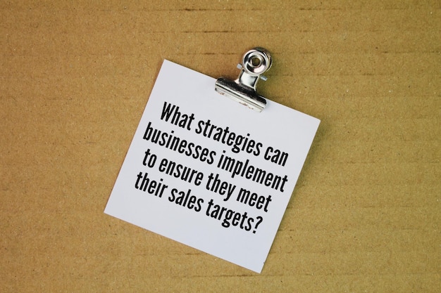 ¿Qué estrategias pueden implementar las empresas para garantizar el cumplimiento de sus objetivos de ventas?