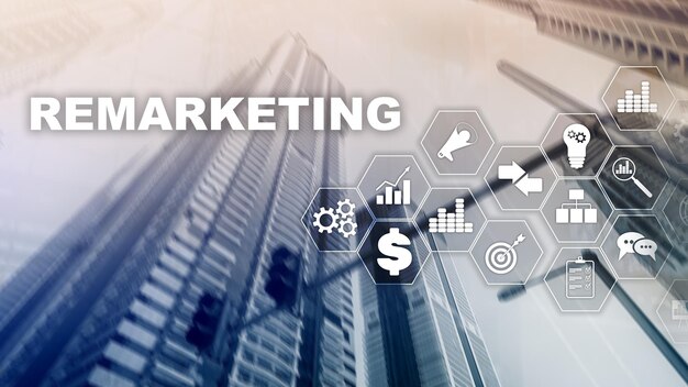 Remarketing Business Technology Internet y el concepto de red Medios mixtos Concepto financiero sobre fondo borroso