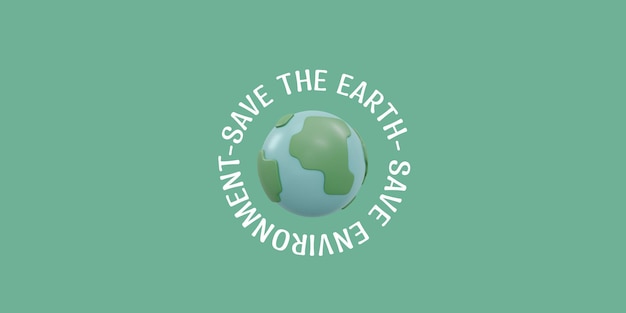 Foto renderização em 3d do conceito de ícone de terra de salvar a terra salvar o cartaz de cartão de banner de fundo de ambiente com inscrição de texto 3d render ilustração estilo de desenho animado