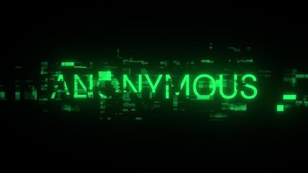 Renderización 3D de texto anónimo con efectos de pantalla de fallas tecnológicas