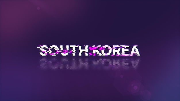 Renderización 3D del texto de Corea del Sur con efectos de pantalla de fallas tecnológicas
