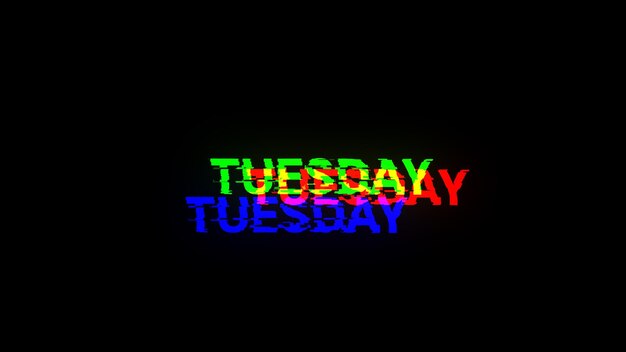 Renderización 3D del texto del martes con efectos de pantalla de fallas tecnológicas