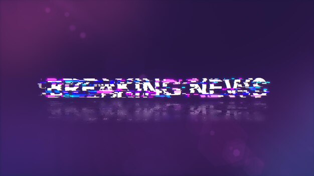 Renderización 3D de texto de noticias de última hora con efectos de pantalla de fallas tecnológicas