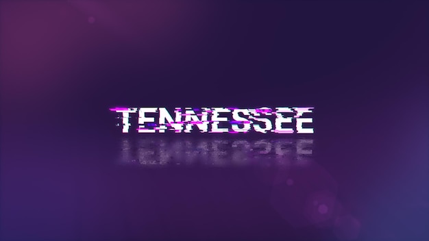 Renderización 3D del texto de Tennessee con efectos de pantalla de fallas tecnológicas