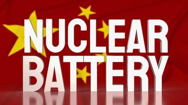 El texto de la batería nuclear en la bandera china para el concepto de tecnología renderización 3D