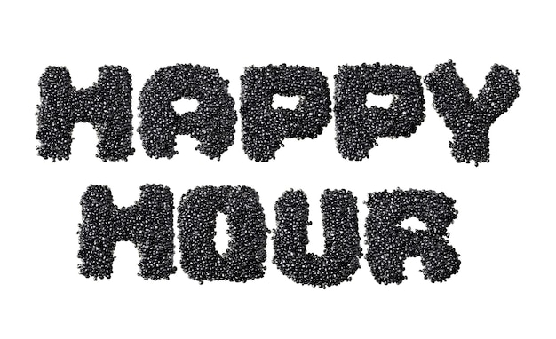 Texto Happy Hour feito de caviar preto