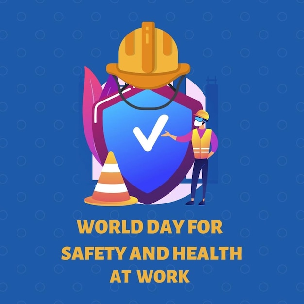 um cartaz para o Dia Mundial da Segurança e Saúde no Trabalho
