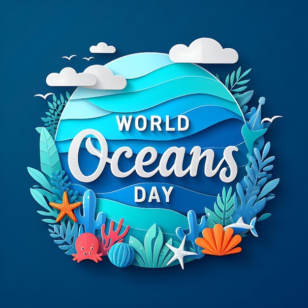 Foto um cartaz para o dia mundial dos oceanos está escrito em azul