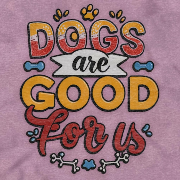 Uma camiseta roxa com as palavras " Os cães são bons para nós "