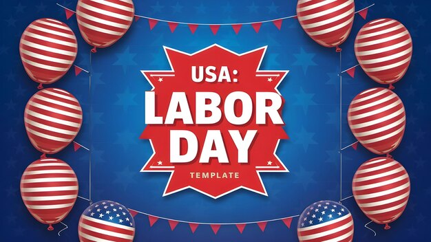 USA Labor Day Banner und Poster VorlageUSA Labor Day Feier mit amerikanischen Ballons Flagge