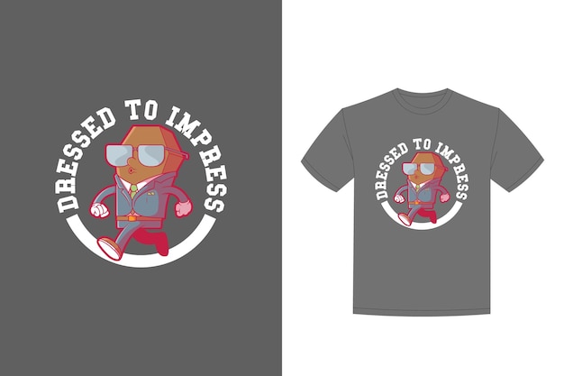 Vestindo-se para impressionar o design da camiseta