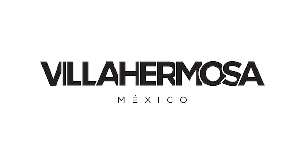 Villahermosa en el emblema de México El diseño presenta una ilustración vectorial de estilo geométrico con tipografía en negrita en una fuente moderna Las letras del eslogan gráfico