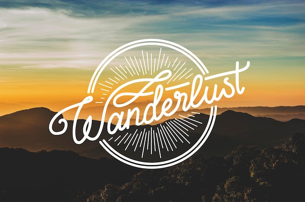 Wanderlust-Inschrift über Bergkulisse