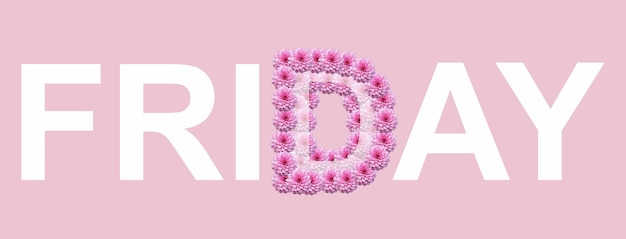 Foto word friday feito de flores em um fundo rosa conceito de verão flat lay