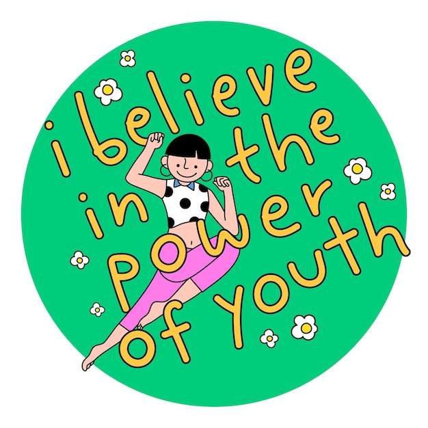 Yo creo en el poder de la juventud pegatina superposición elemento de diseño