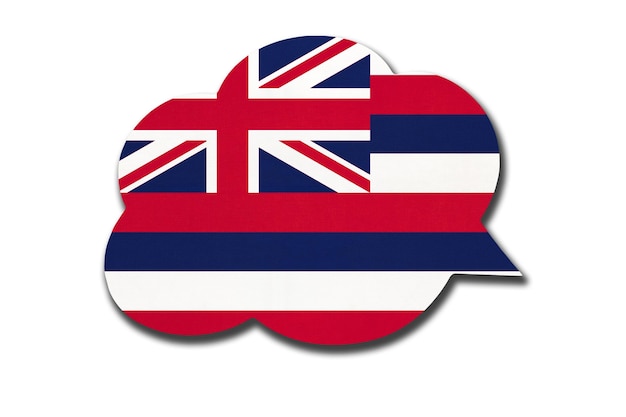 3d речи пузырь с национальным флагом гавайев, изолированные на белом фоне. говорите и учите гавайский язык. символ страны. знак мировой коммуникации.