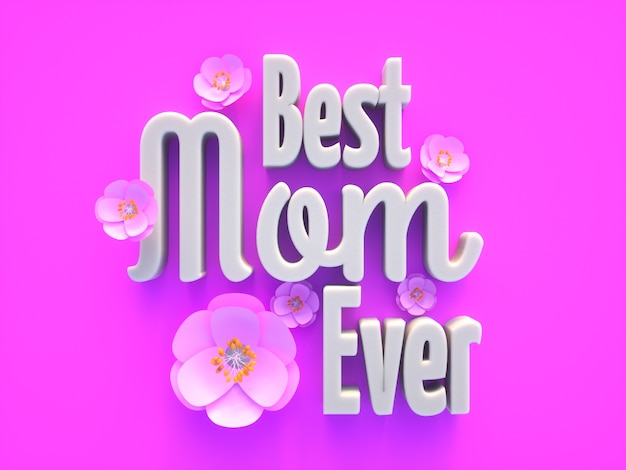 Best mom ever decorative text with flowers on a pink background