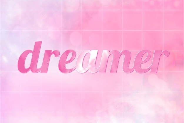 Free photo dreamer aesthetic text in cute shiny pink font