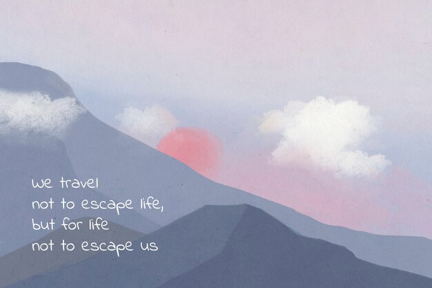 Free Photo dreamy travel quote on landscape background