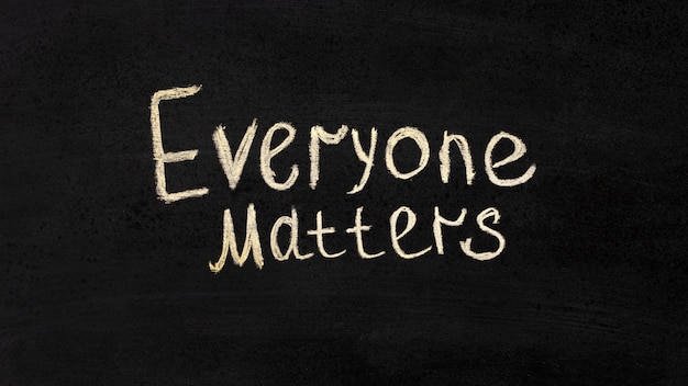 Everyone matters inclusion concept on chalkboard