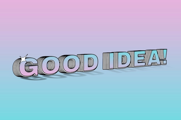 Good idea layered style typography on colorful background