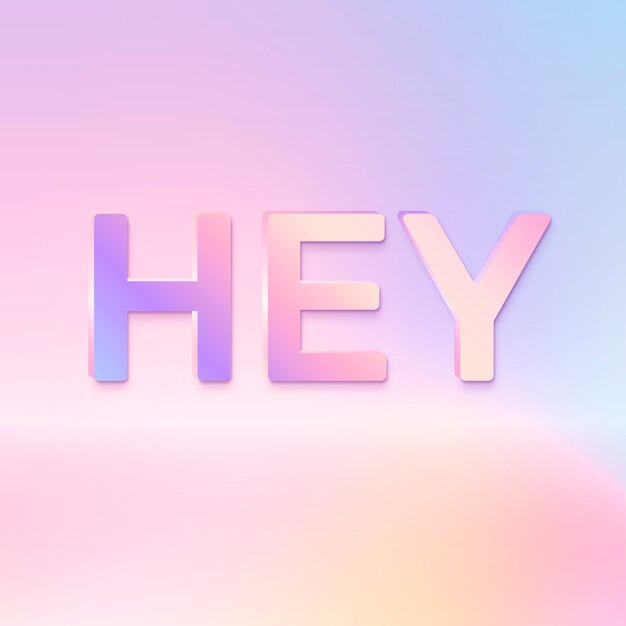 Hey word in holographic text style