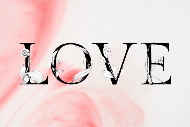 Love word floral font watercolor typography