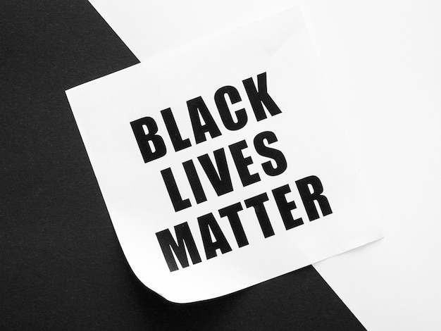 Monochromatic black lives matter movement message