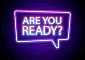 Free photo neon are you ready message sign