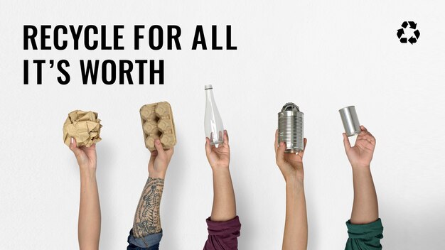 Recycle for all it's worth poster