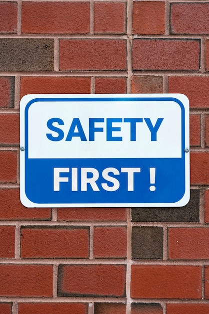 Safety first sign on wall