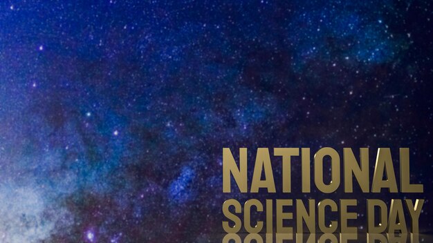 Золотой текст национального дня науки на космическом фоне для научной концепции 3d рендеринга