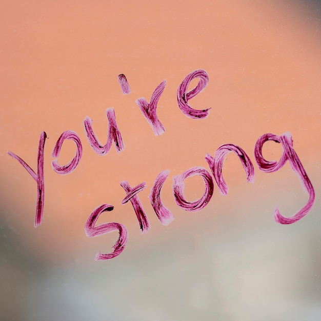 You are strong