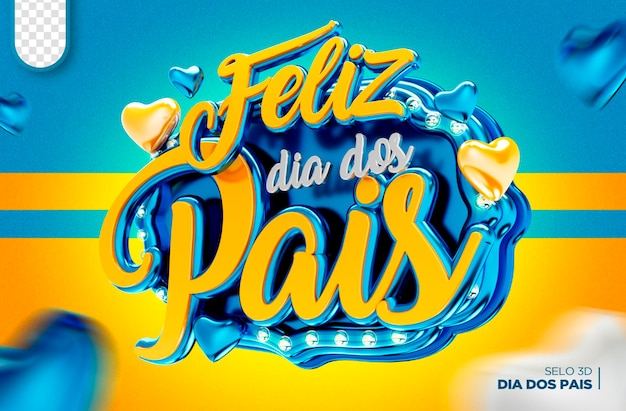 PSD gratuito logo 3d happy fathers day per composizioni di campagne pubblicitarie feliz dia dos pais in brasile