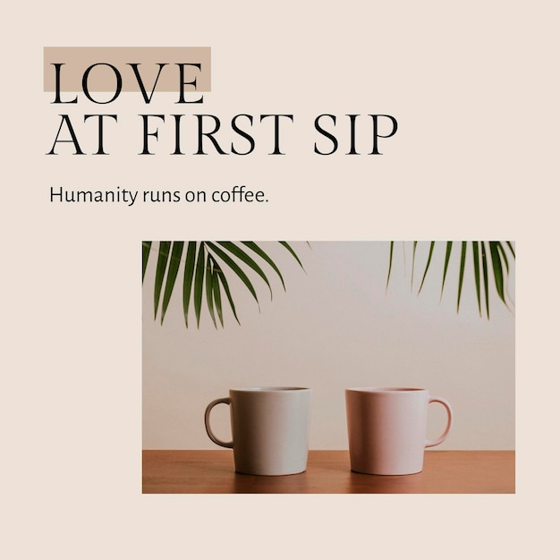 Free PSD coffee quote template psd for social media post love at first sip