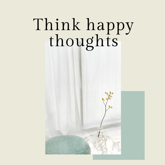 Шаблон позитивного мышления psd-цитата для публикации в социальных сетях думайте о счастливых мыслях