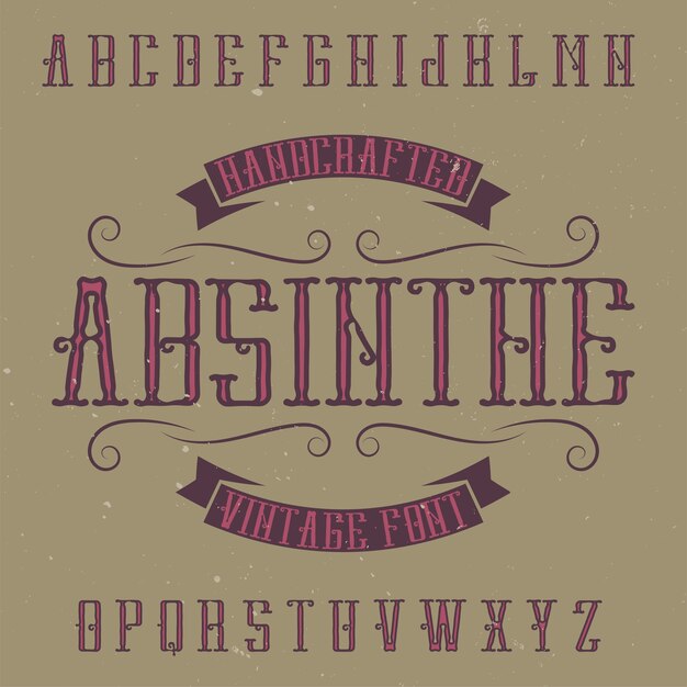 Absinthe label font and sample label design with decoration. handcrafted font, good to use in any vintage style labels.