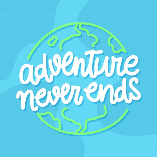 Adventure never ends lettering