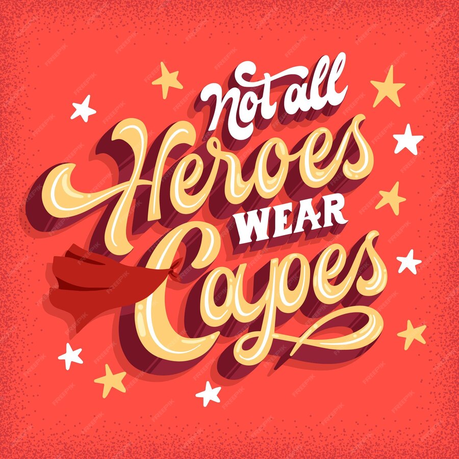 Free Vector | Not all heroes wear capes lettering