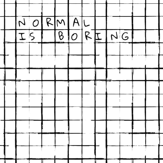 Background of grid vector ink brush pattern with normal is boring text