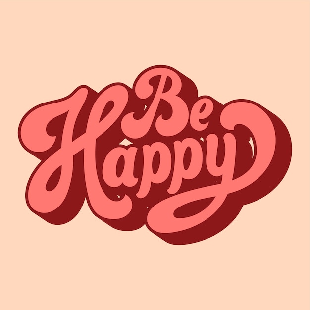 Free vector be happy typography style illustration