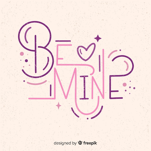 Be mine lettering