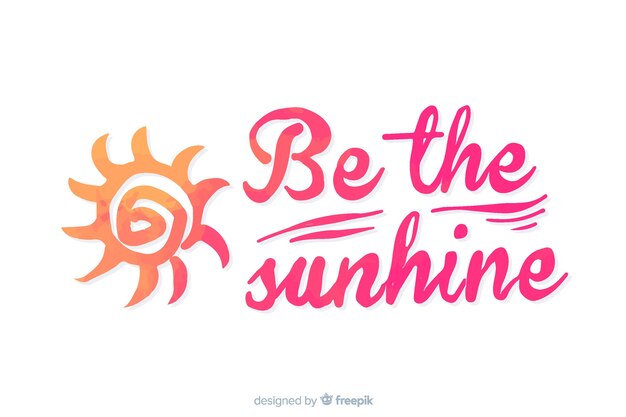 Be the sunshine watercolor lettering